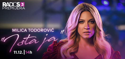 Radio S3 Premijera - Milica Todorović ''Ista ja''